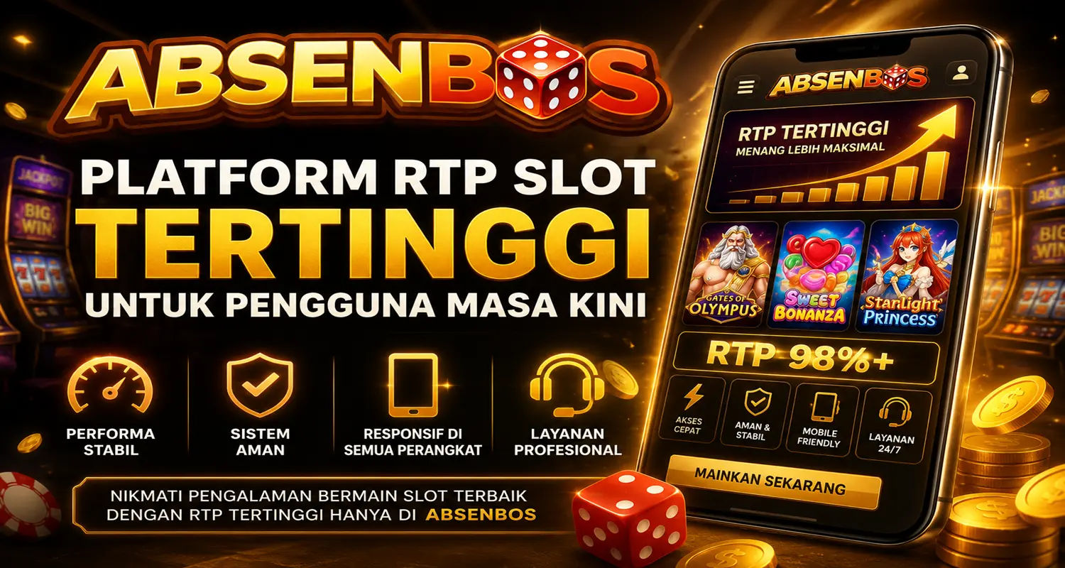 ABSENBOS BO : Platform Rtp Slot Tertinggi Untuk Pengguna Masa Kini by Hey siriusly