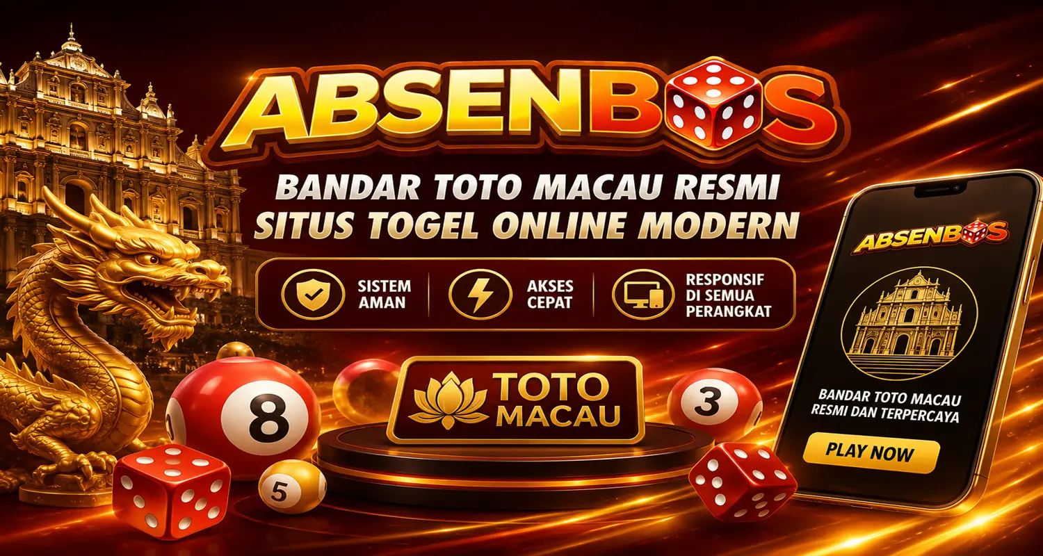 ABSENBOS LINK - Bandar Toto Macau Resmi Situs Togel Online Modern
