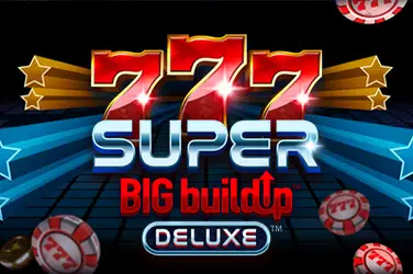 777 Super Big Buildup Deluxe™